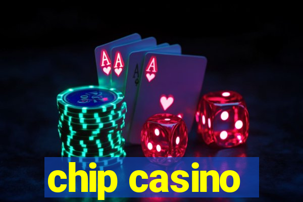 chip casino